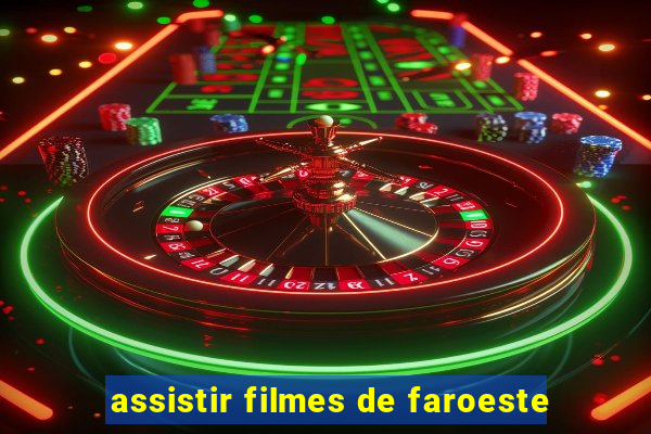 assistir filmes de faroeste